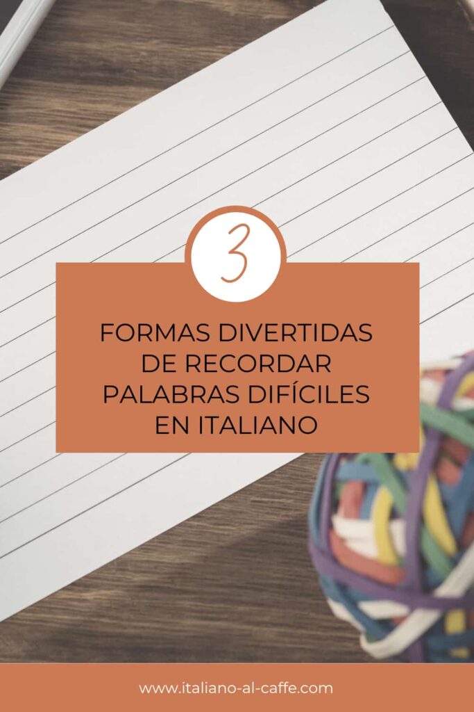 memorizar palabras difíciles en italiano