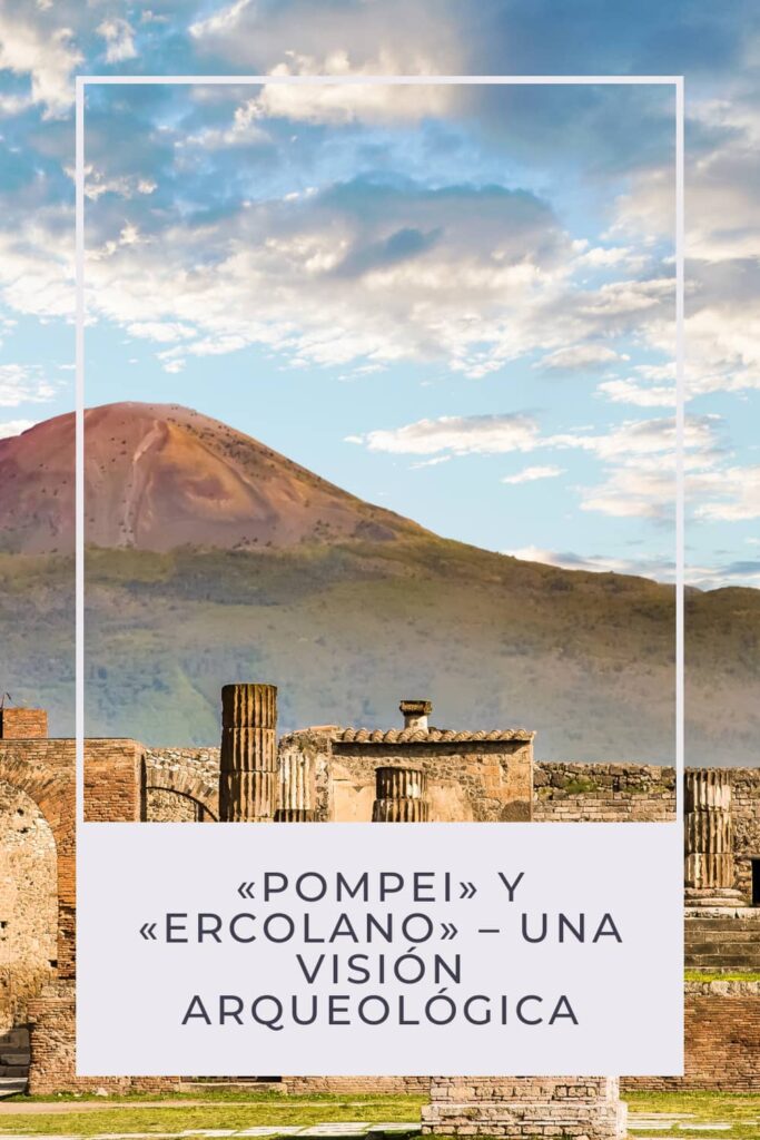 pompei y ercolano una visión arqueológica