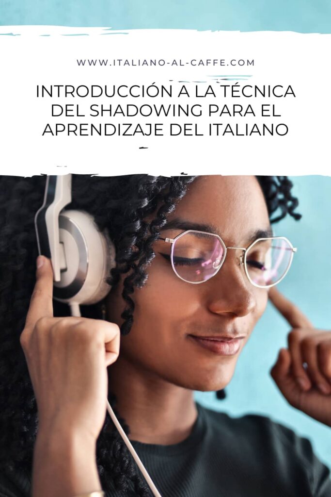 shadowing para aprender italiano