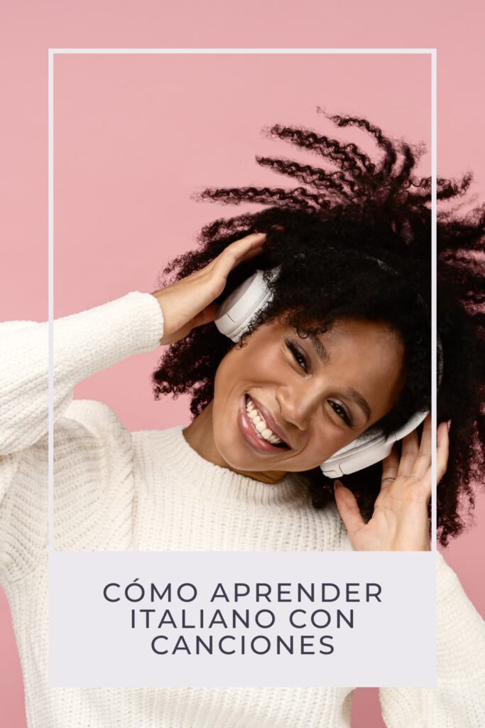 CÓMO APRENDER ITALIANO CON CANCIONES