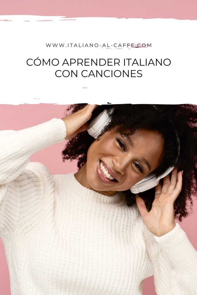 CÓMO APRENDER ITALIANO CON CANCIONES