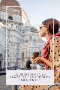 ¿QUÉ SIGNIFICA LA FRASE ITALIANA 