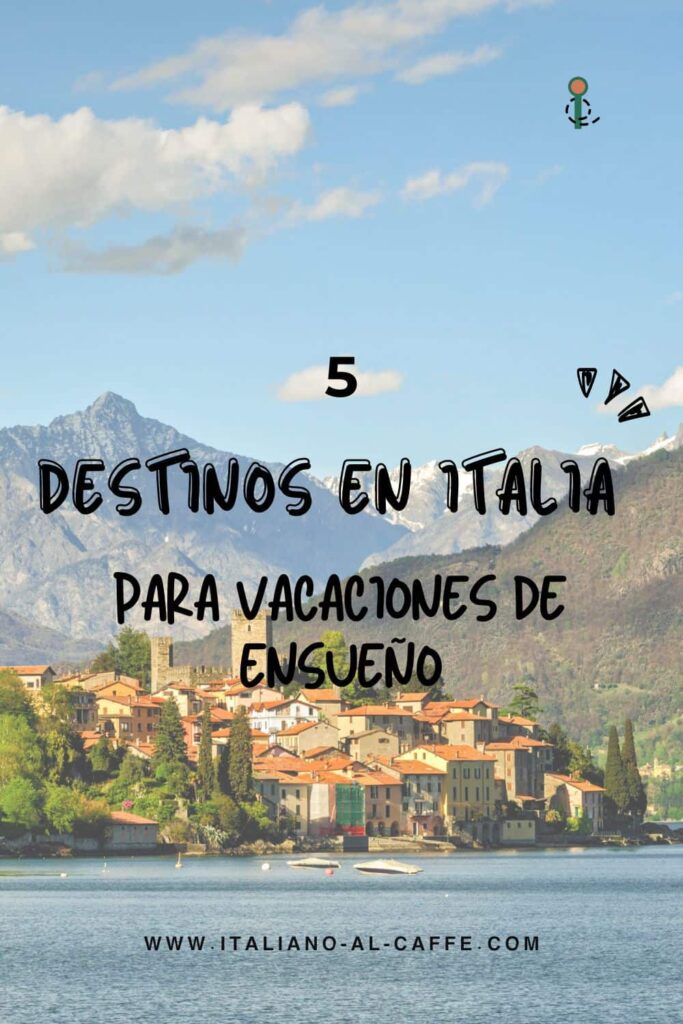 vacaciones de ensueño en italia
