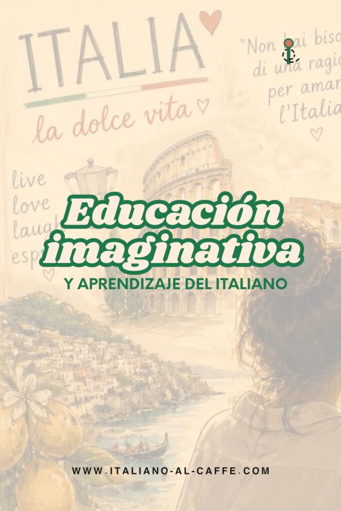 educacion imaginativa para aprender italiano